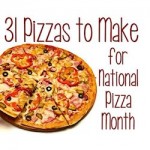 31 pizza recipes for national pizza month 250